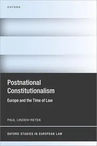 Postnational Constitutionalism: Europe and the Time of Law