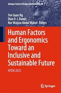 Human Factors and Ergonomics Toward an Inclusive and Sustainable Future