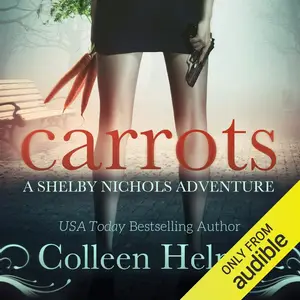 Carrots: Shelby Nichols Adventures