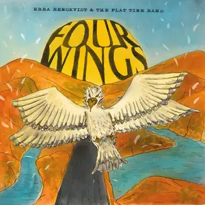 Ebba Bergkvist & The Flat Tire Band - Four Wings (2024) [Official Digital Download]