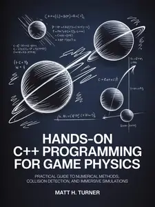 HANDS-ON C++ PROGRAMMING FOR GAME PHYSICS
