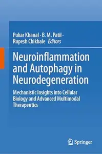 Neuroinflammation and Autophagy in Neurodegeneration