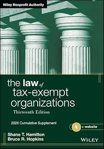 The Law of Tax-Exempt Organizations, 2026 Supplement, 13th Edition