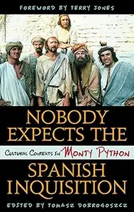 Nobody Expects the Spanish Inquisition: Cultural Contexts in Monty Python