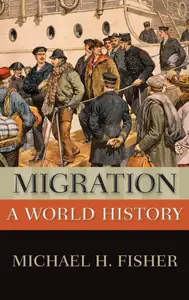 Migration: A World History (New Oxford World History)