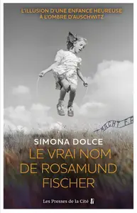 Simona Dolce, "Le vrai nom de Rosamund Fischer"