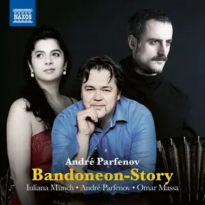 Iuliana Münch, André Parfenov & Omar Massa - Bandoneon Story (2024) [Official Digital Download 24/48]