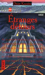 Dean Koontz, "Étranges détours"