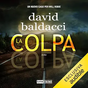 «La colpa? Will Robie 4» by David Baldacci