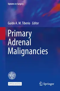 Primary Adrenal Malignancies (Updates in Surgery)
