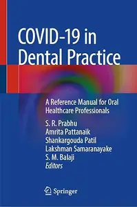COVID-19 in Dental Practice: A Reference Manual for Oral Healthcare Professionals