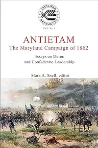 A Journal of the American Civil War: V5-3: The Antietam Campaign (Civil War Regiments)