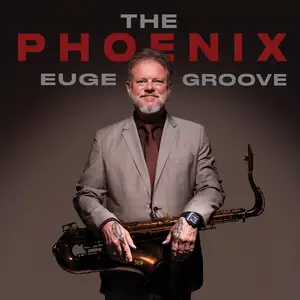 Euge Groove - The Phoenix (2026) [Official Digital Download 24/96]