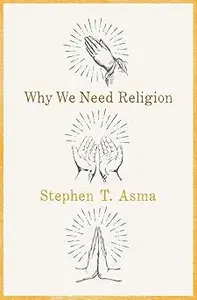 Why We Need Religion
