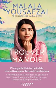 Malala Yousafzai, "Trouver ma voie"