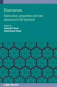 Diamane: Fabrication, properties and new advances in 2D diamond