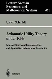 Axiomatic Utility Theory under Risk: Non-Archimedean Representations and Application to Insurance Economics