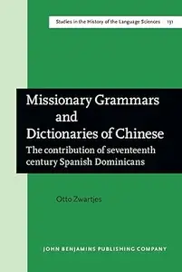 Missionary Grammars and Dictionaries of Chinese