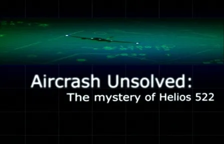 Discovery Channel - Aircrash Unsolved: The Mystery of Helios 522 (2006)
