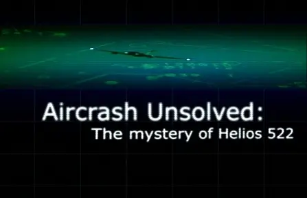 Discovery Channel - Aircrash Unsolved: The Mystery of Helios 522 (2006)