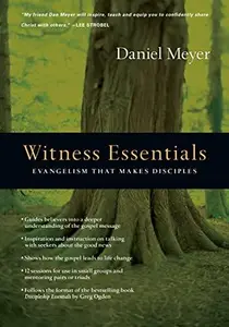 Witness Essentials : Evangelism That Makes Disciples