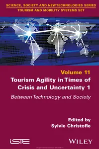 Tourism Agility in Times of Crisis and Uncertainty 1: Between Technology and Society, VOL 11