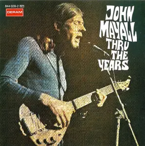 John Mayall - Thru The Years (1971) [Reissue 1990]