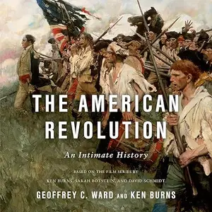The American Revolution: An Intimate History [Audiobook]