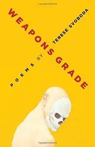Weapons Grade : Poems