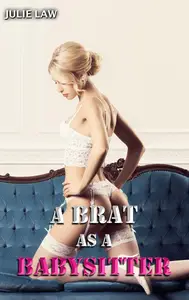 A Brat for a Babysitter