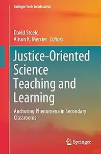 Justice-Oriented Science Teaching and Learning: Anchoring Phenomena in Secondary Classrooms
