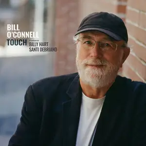 Bill O'Connell - Touch (Deluxe Version) (2025) [Official Digital Download 24/96]