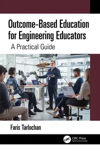 Outcome-Based Education for Engineering Educators: A Practical Guide