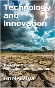 Technology and Innovation: Tools for Climate Mitigation and Adaptation