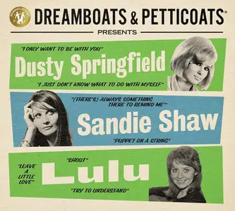 VA - Dreamboats & Petticoats Presents… Dusty Springfield / Sandie Shaw / Lulu (2022)