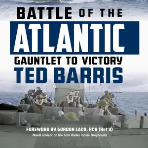 Battle of the Atlantic: Gauntlet to Victory