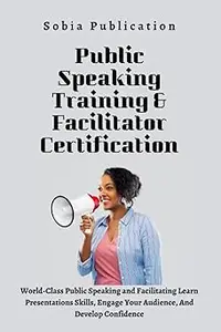 Public Speaking Training & Facilitator Certification