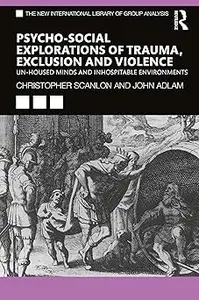 Psycho-social Explorations of Trauma, Exclusion and Violence