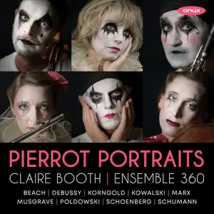 Claire Booth, Ensemble 360 - Pierrot Portraits (2024)