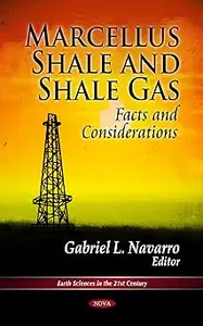 Marcellus Shale and Shale Gas:: Facts and Considerations