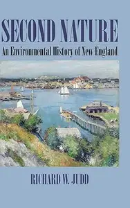 Second Nature: An Environmental History of New England