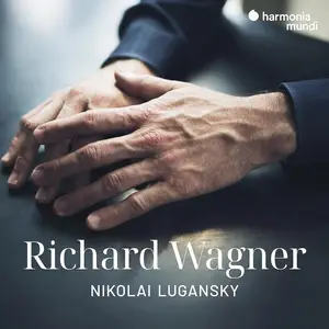 Nikolai Lugansky - Richard Wagner: Famous Opera Scenes (2024)