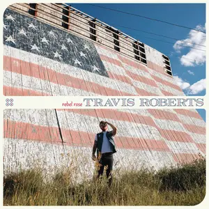 Travis Roberts - Rebel Rose (2025) [Official Digital Download 24/96]