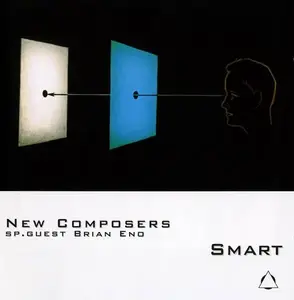 New Composers (Sp. Guest Brian Eno) - Smart (1999)