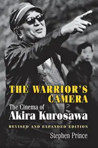 The Warrior's Camera: The Cinema of Akira Kurosawa (Revised and Expanded Edition)