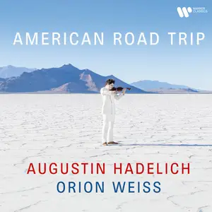 Augustin Hadelich & Orion Weiss - American Road Trip (2024)