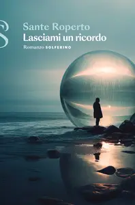 Lasciami un ricordo - Sante Roperto