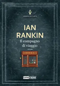 Il compagno di viaggio - Ian Rankin