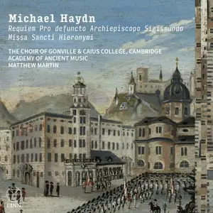 The Choir of Gonville & Caius College, Cambridge - Michael Haydn: Requiem Pro defuncto Archiepiscopo Sigismundo (2025) [24/192]