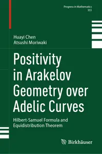 Positivity in Arakelov Geometry over Adelic Curves: Hilbert-Samuel Formula and Equidistribution Theorem